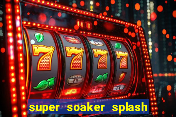 super soaker splash beto carrero